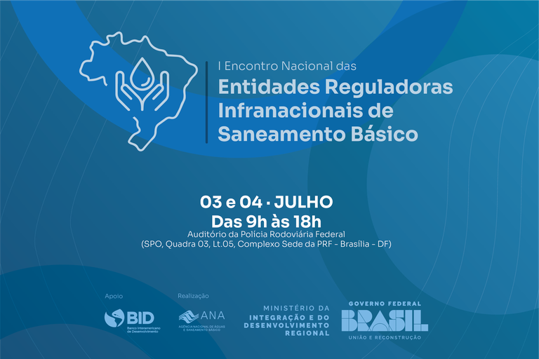 Inscrições para 1º Encontro Nacional das Entidades Reguladoras Infranacionais do setor de saneamento básico seguem até 24 de junho